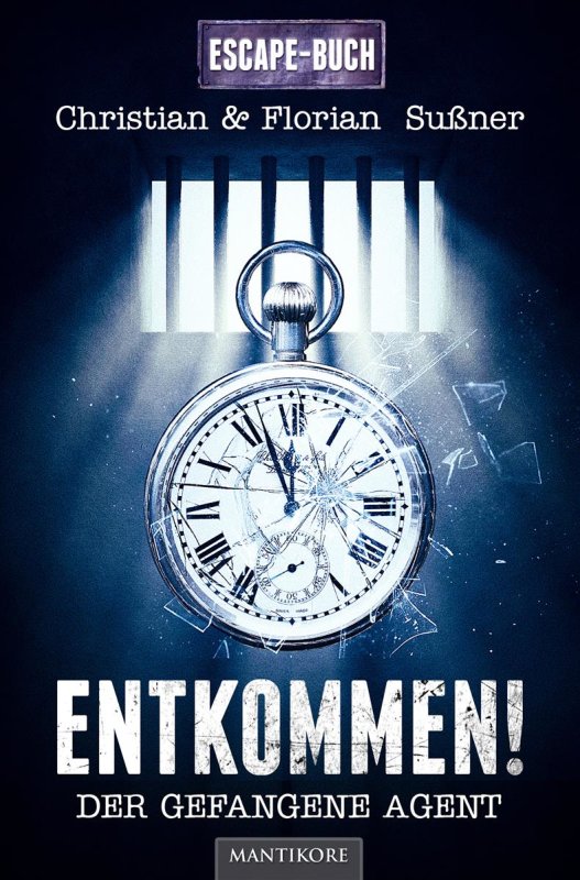 Entkommen! - Der gefangene Geheimagent (Ein Escape-Buch)