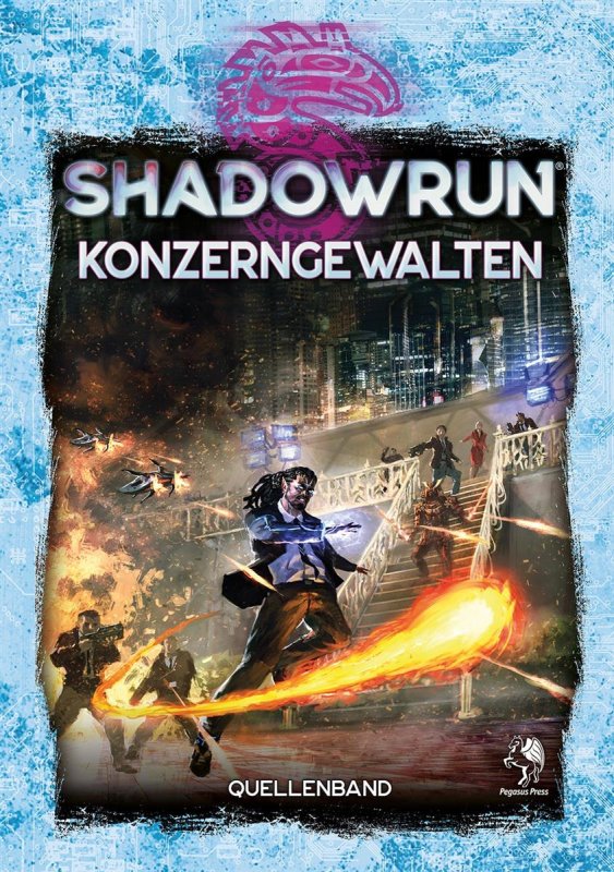 Shadowrun 6. Ed.: Konzerngewalten