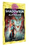 Shadowrun 6. Ed.: Albträume (Abenteuerband)