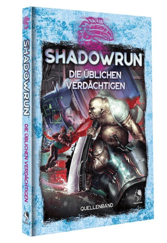 Shadowrun 6. Ed.: Die üblichen Verdächtigen (Quellenband)