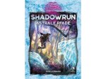 Shadowrun 6. Ed.: Astrale Pfade (Quellenband)