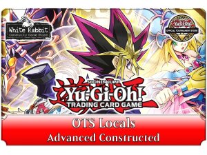 Yu-Gi-Oh!: OTS Locals - Advanced Constructed (AC 13.08.2024)