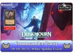 (E 10.10.2024) Duskmourn: Commander Party