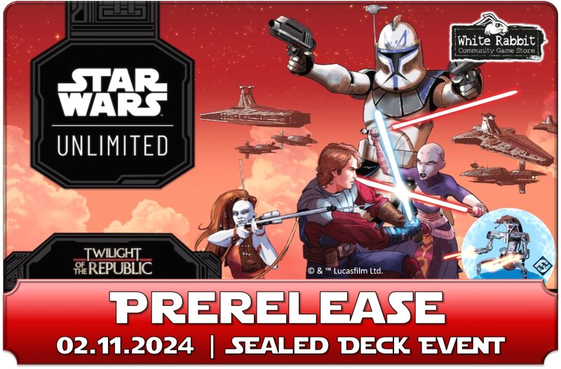 (AC 02.11.2024) Star Wars Unlimited: Niedergang der Republik - Prerelease