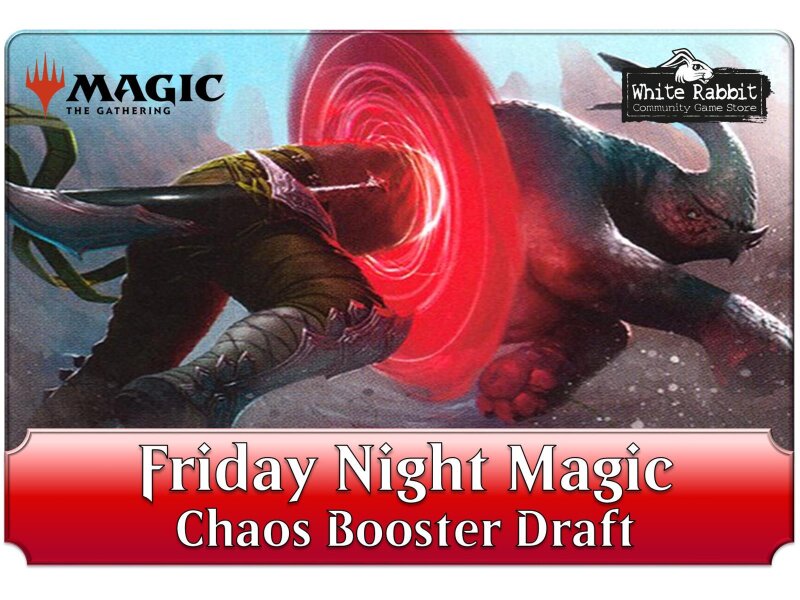 (E 20.12.2024) Friday Night Magic: Chaos Booster Draft