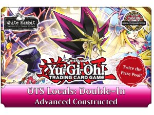 (AC 17.12.2024) Yu-Gi-Oh!: OTS Locals - Double-In