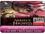 (AC 12.02.2025) Arkham Nights 2025 AACHEN