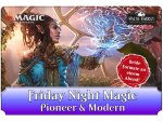 (AC 28.02.2025) Friday Night Magic: Pioneer & Modern