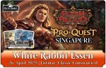 (E 26.04.2025) Flesh and Blood: Pro Quest Singapore ESSEN