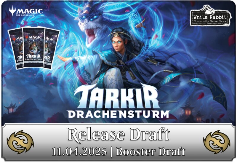 (E 11.04.2025) Tarkir Drachensturm: Release Draft