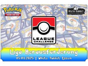 (E 05.04.2025) Pokémon: Liga-Herausforderung ESSEN...